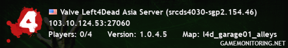 Valve Left4Dead Asia Server (srcds4030-sgp2.154.46)