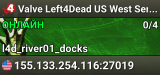 Valve Left4Dead US West Server (srcds1001-eat1.117.5)