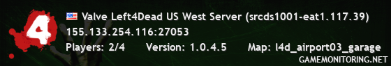 Valve Left4Dead US West Server (srcds1001-eat1.117.39)