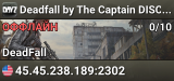 Deadfall by The Captain      DISCORD: dUXgTnfnFb