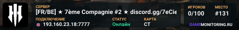 [FR/BE] ★ 7ème Compagnie #2 ★ discord.gg/7eCie