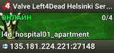 Valve Left4Dead Helsinki Server (srcds1009-hel-hetz.380.134)