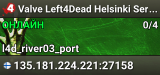 Valve Left4Dead Helsinki Server (srcds1009-hel-hetz.380.144)