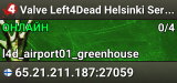 Valve Left4Dead Helsinki Server (srcds1010-hel-hetz.380.45)