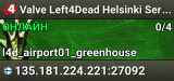 Valve Left4Dead Helsinki Server (srcds1009-hel-hetz.380.78)