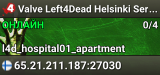 Valve Left4Dead Helsinki Server (srcds1010-hel-hetz.380.16)