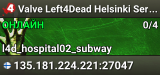Valve Left4Dead Helsinki Server (srcds1009-hel-hetz.380.33)