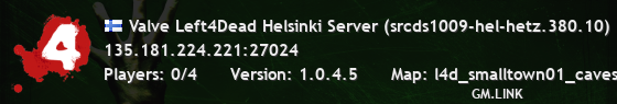 Valve Left4Dead Helsinki Server (srcds1009-hel-hetz.380.10)