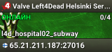 Valve Left4Dead Helsinki Server (srcds1010-hel-hetz.380.2)