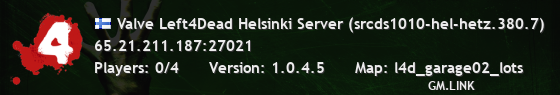 Valve Left4Dead Helsinki Server (srcds1010-hel-hetz.380.7)