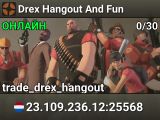 Drex Hangout And Fun