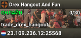 Drex Hangout And Fun